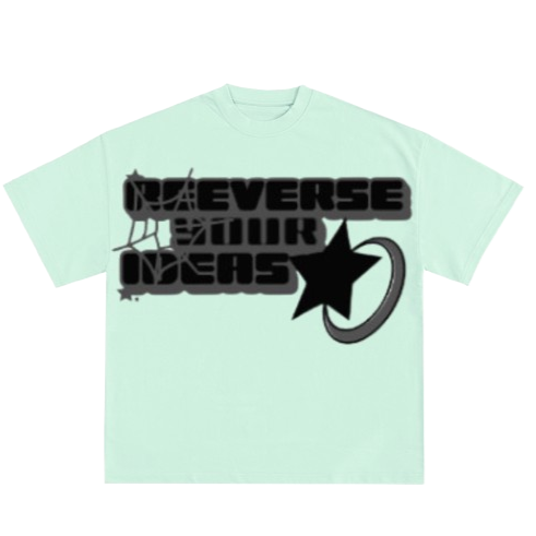 GREEN REEVERSE YOUR IDEAS T-SHIRT